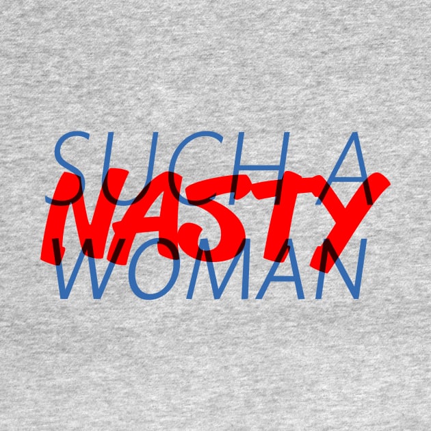 Such a Nasty Woman (All-American) by davethecreator
